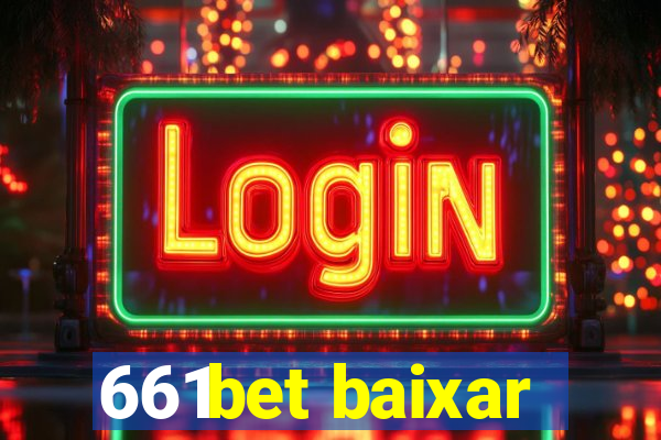 661bet baixar